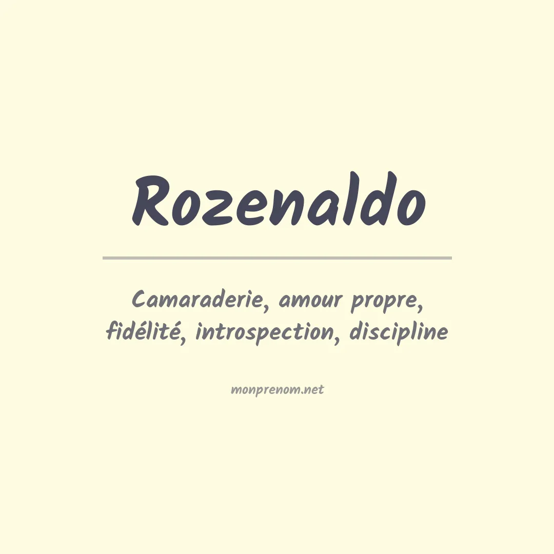 Signification du Prénom Rozenaldo Signification du Prénom Rozenaldo