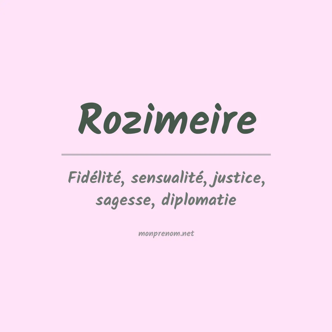Signification du Prénom Rozimeire Signification du Prénom Rozimeire