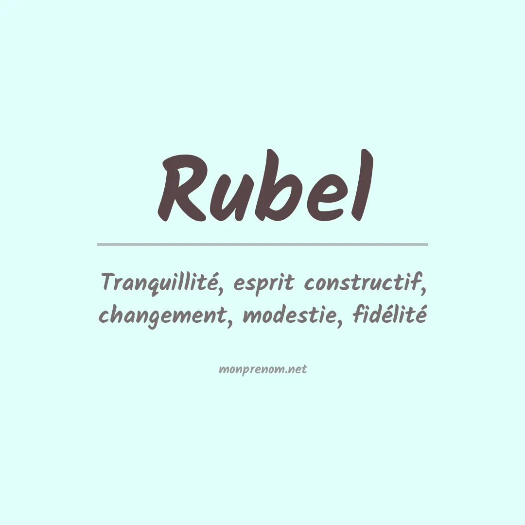 Signification du Prénom Rubel