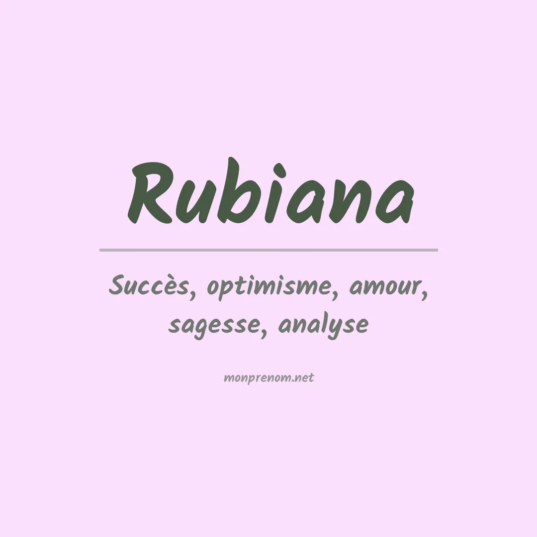 Signification du Prénom Rubiana Signification du Prénom Rubiana