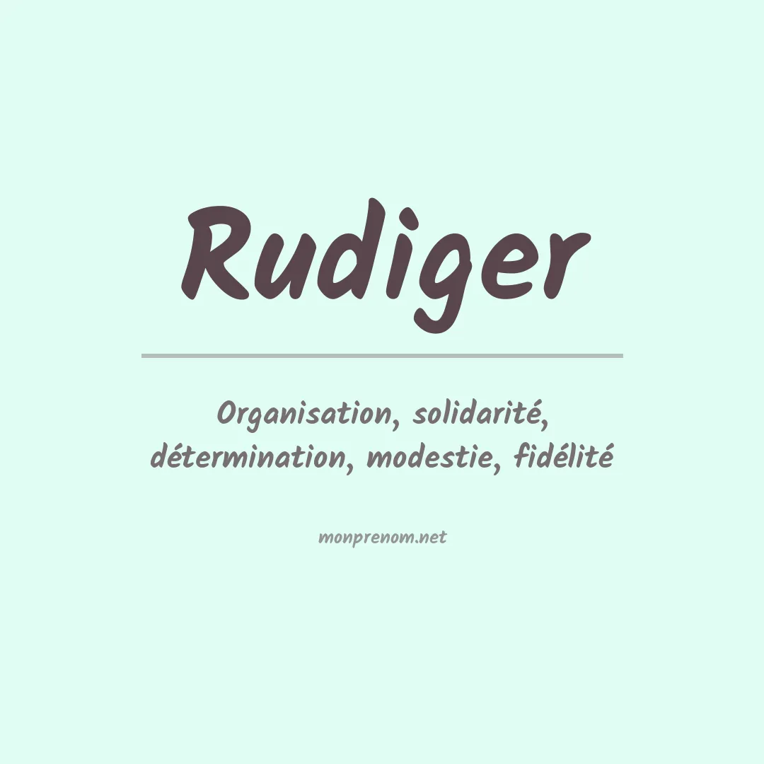 Signification du Prénom Rudiger Signification du Prénom Rudiger