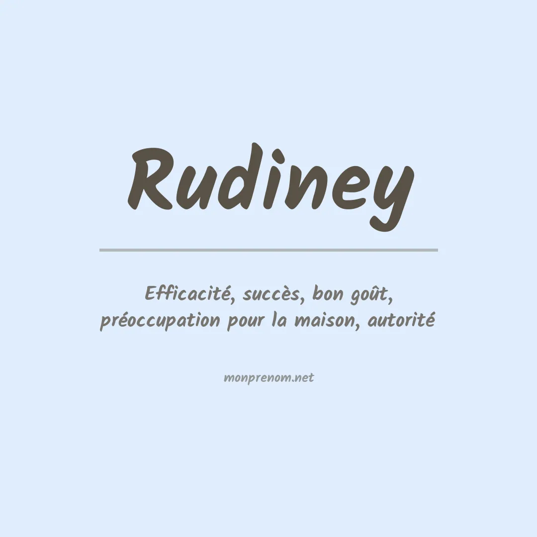Signification du Prénom Rudiney Signification du Prénom Rudiney