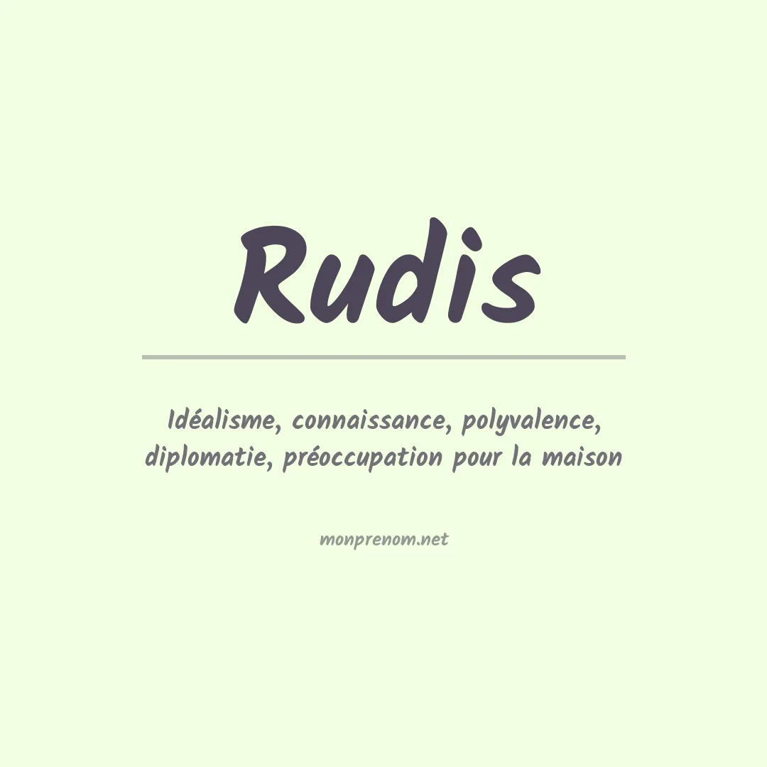 Signification du Prénom Rudis