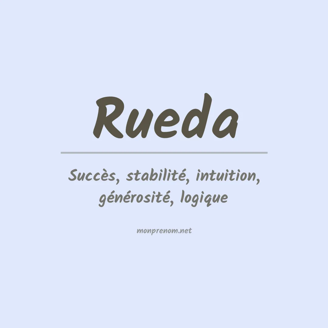 Signification du Prénom Rueda