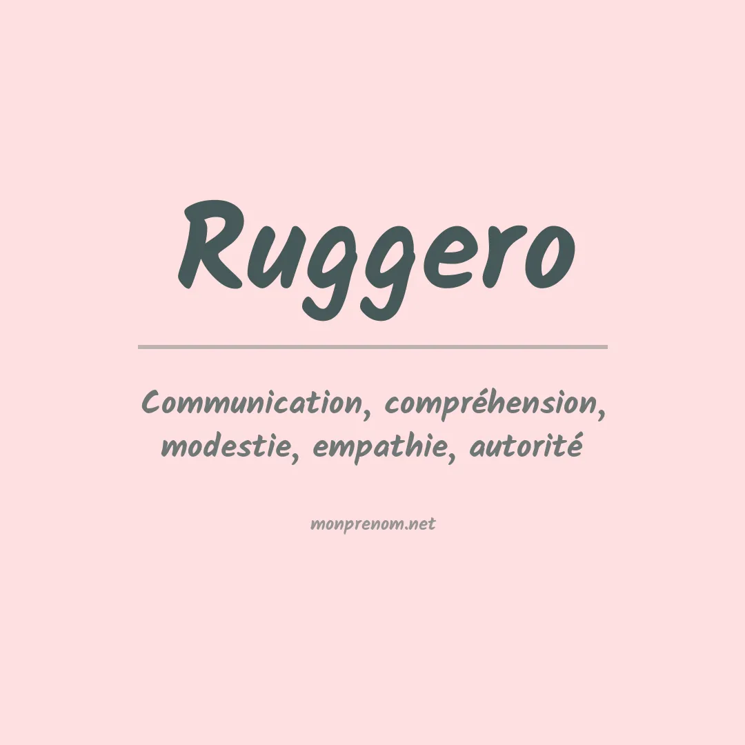 Signification du Prénom Ruggero