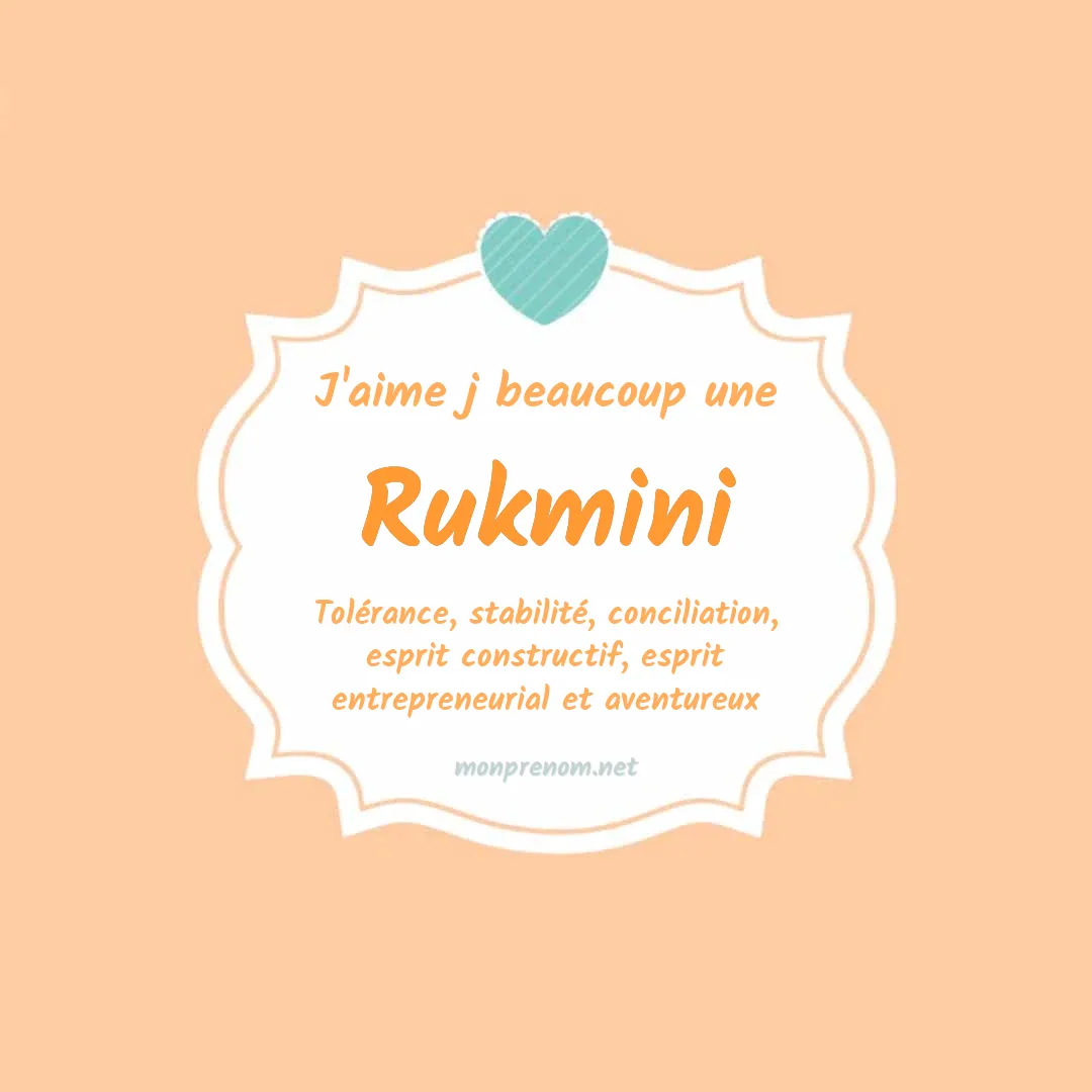 j'aime beaucoup Rukmini