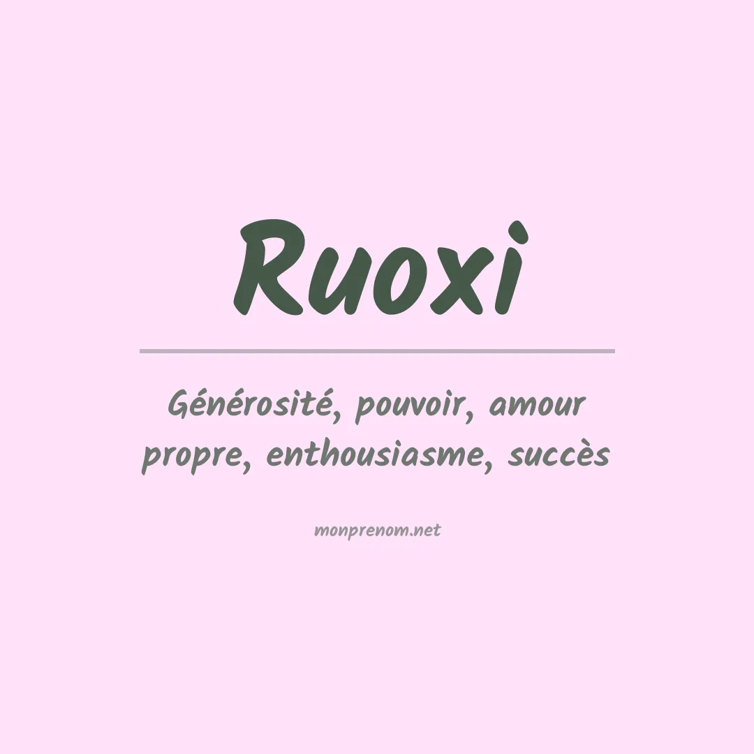 Signification du Prénom Ruoxi Signification du Prénom Ruoxi