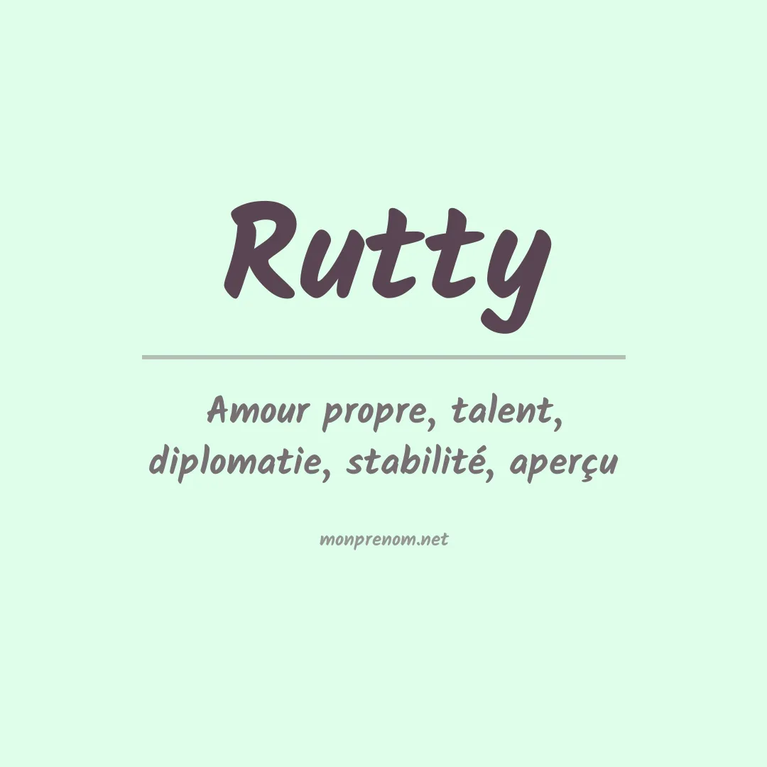 Signification du Prénom Rutty Signification du Prénom Rutty