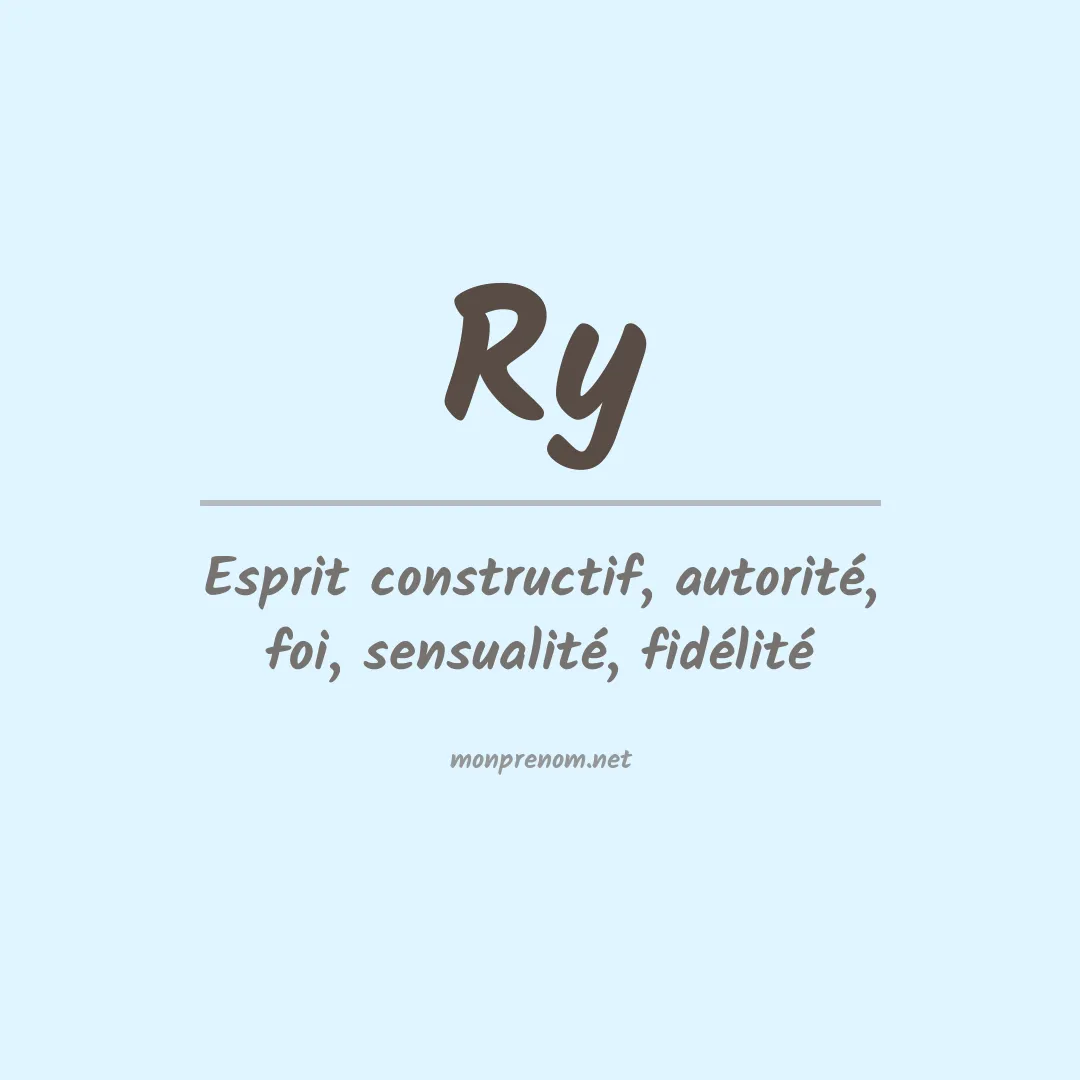 Signification du Prénom Ry Signification du Prénom Ry
