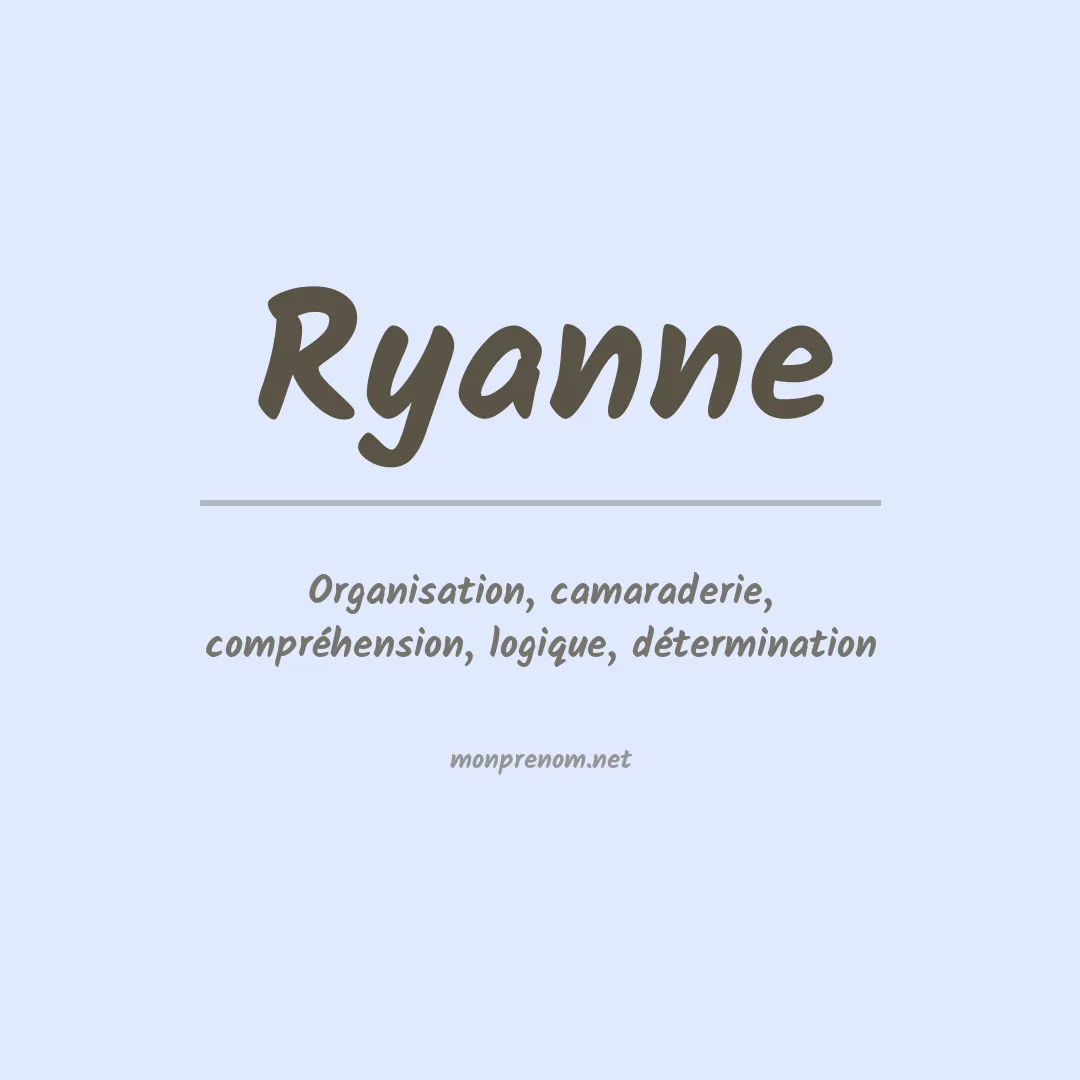 Signification du Prénom Ryanne