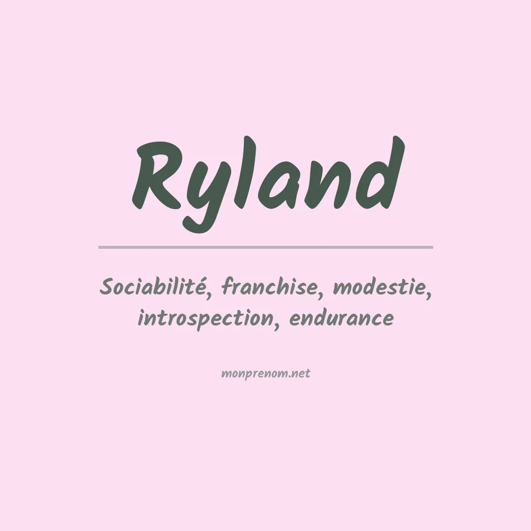 Signification du Prénom Ryland