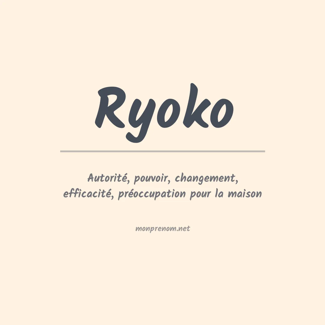 Signification du Prénom Ryoko Signification du Prénom Ryoko