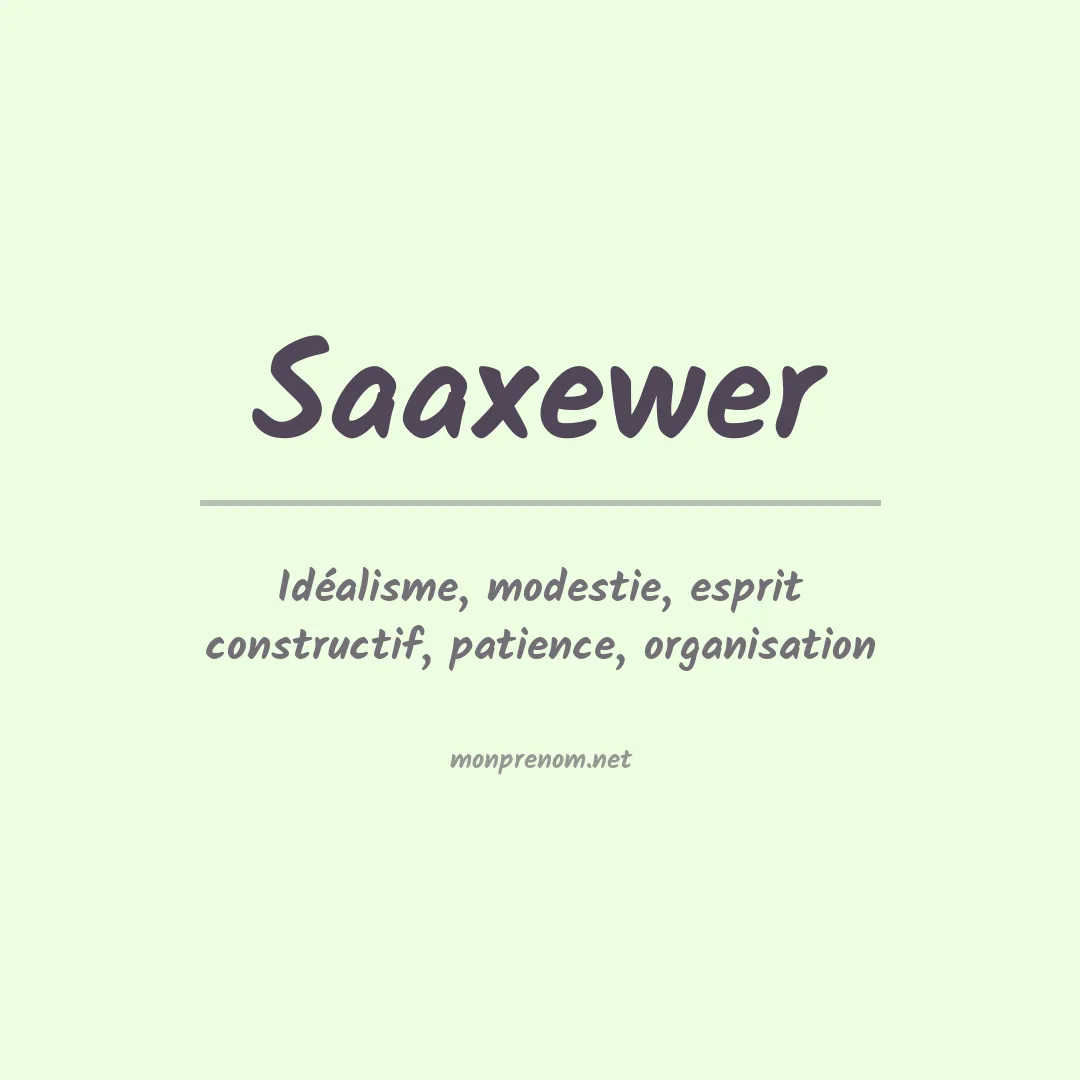 Signification du Prénom Saaxewer Signification du Prénom Saaxewer
