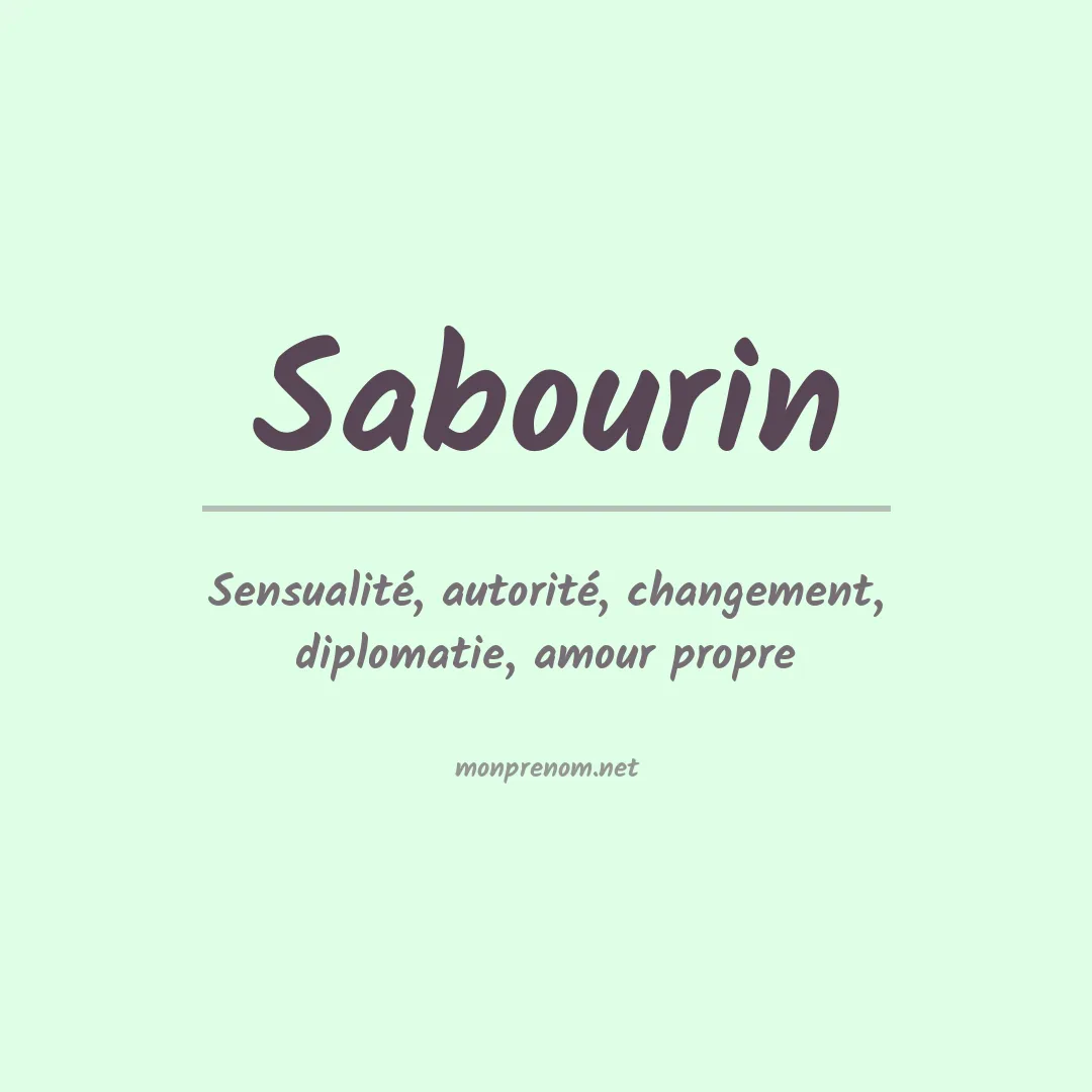 Signification du Prénom Sabourin Signification du Prénom Sabourin