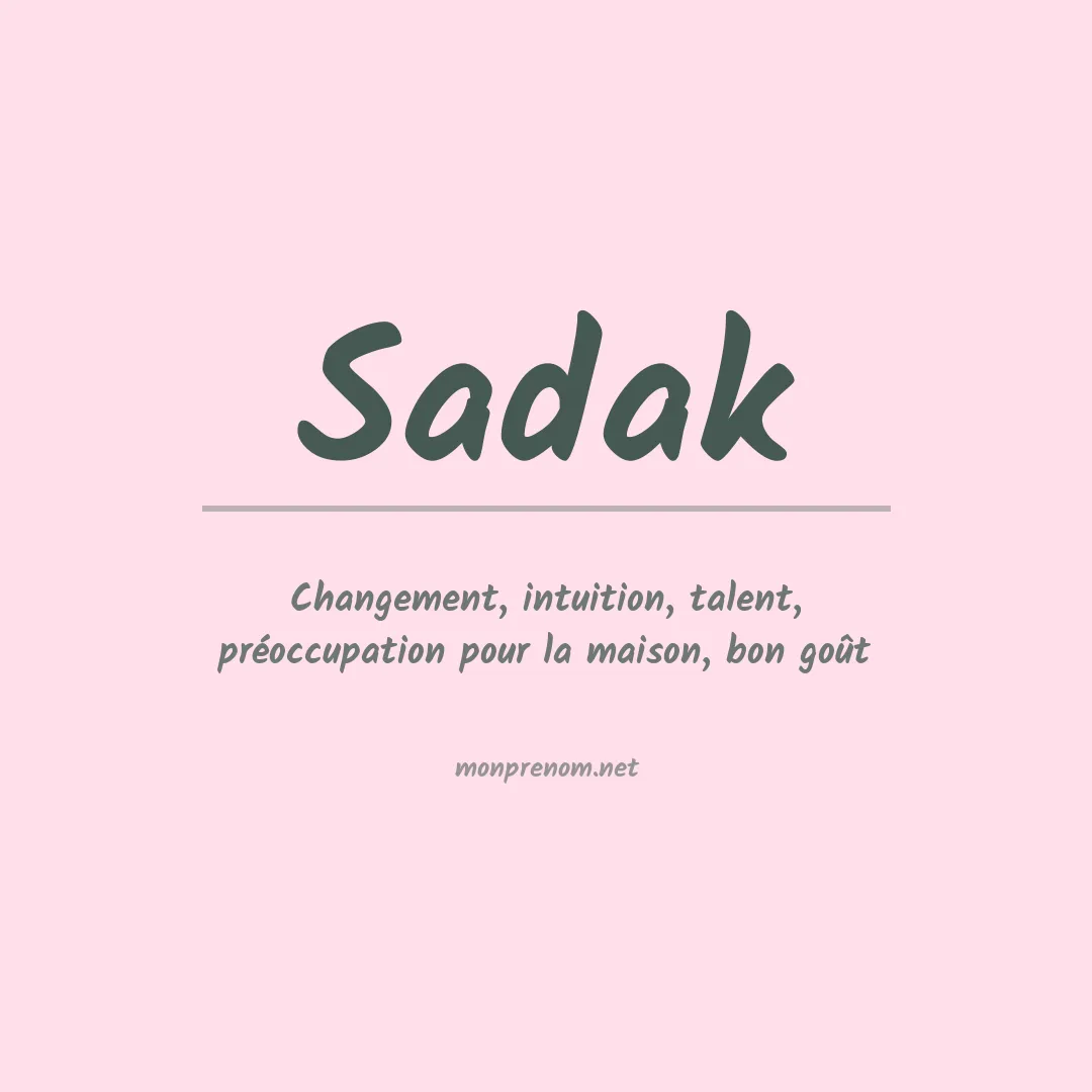 Signification du Prénom Sadak Signification du Prénom Sadak