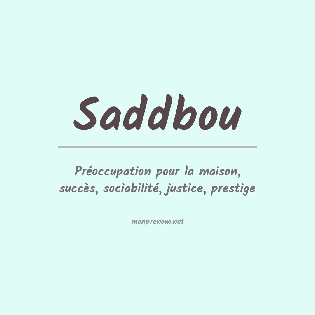Signification du Prénom Saddbou Signification du Prénom Saddbou