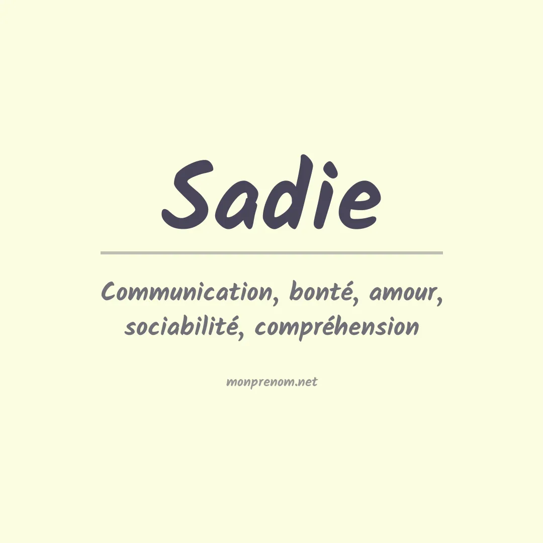Signification du Prénom Sadie