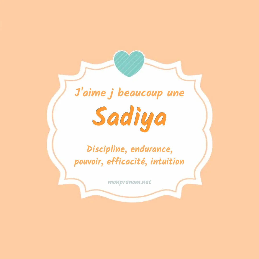 j'aime beaucoup Sadiya
