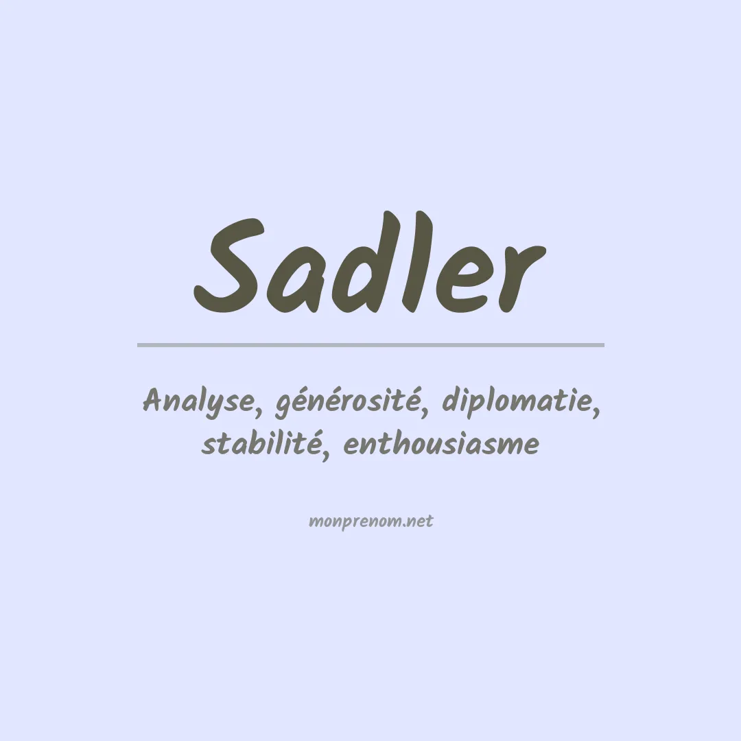 Signification du Prénom Sadler