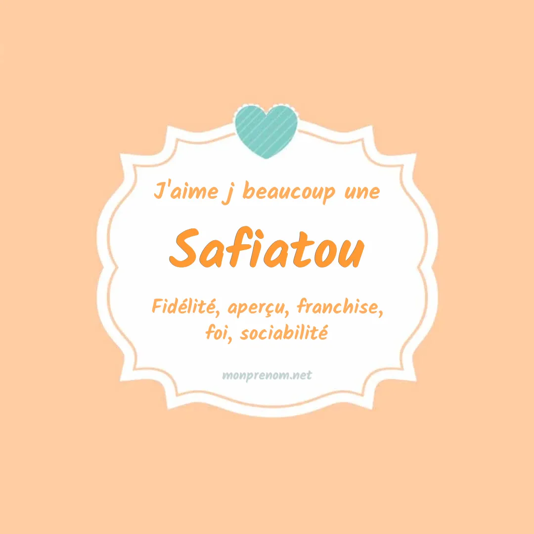 j'aime beaucoup Safiatou