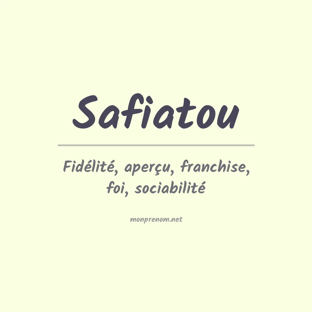Signification du Prénom Safiatou Signification du Prénom Safiatou