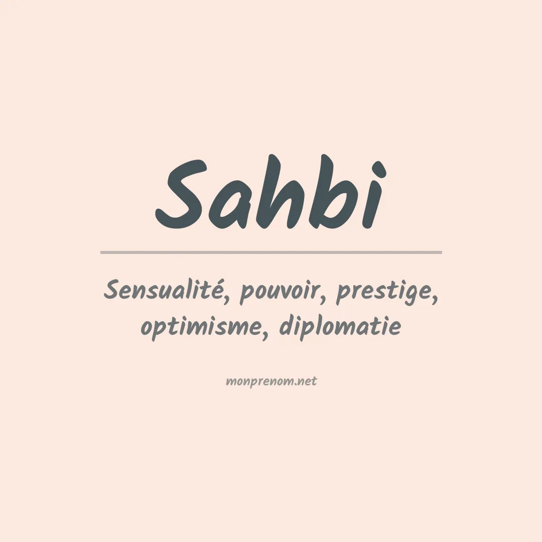 Signification du Prénom Sahbi Signification du Prénom Sahbi