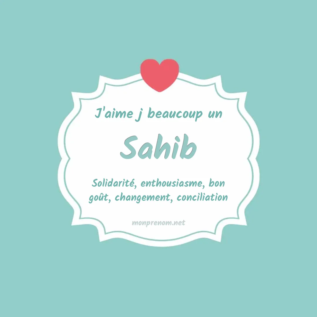 j'aime beaucoup Sahib