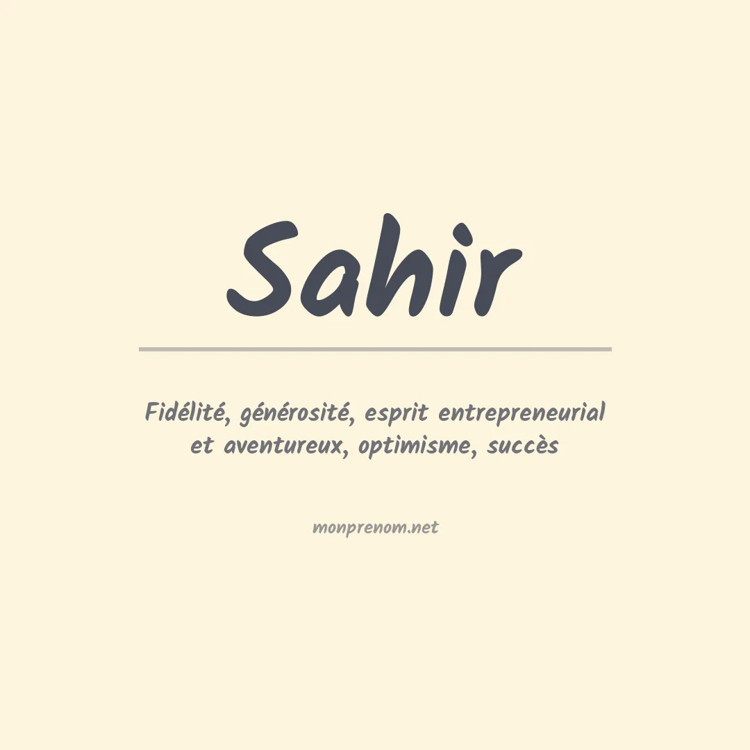 Signification du Prénom Sahir Signification du Prénom Sahir