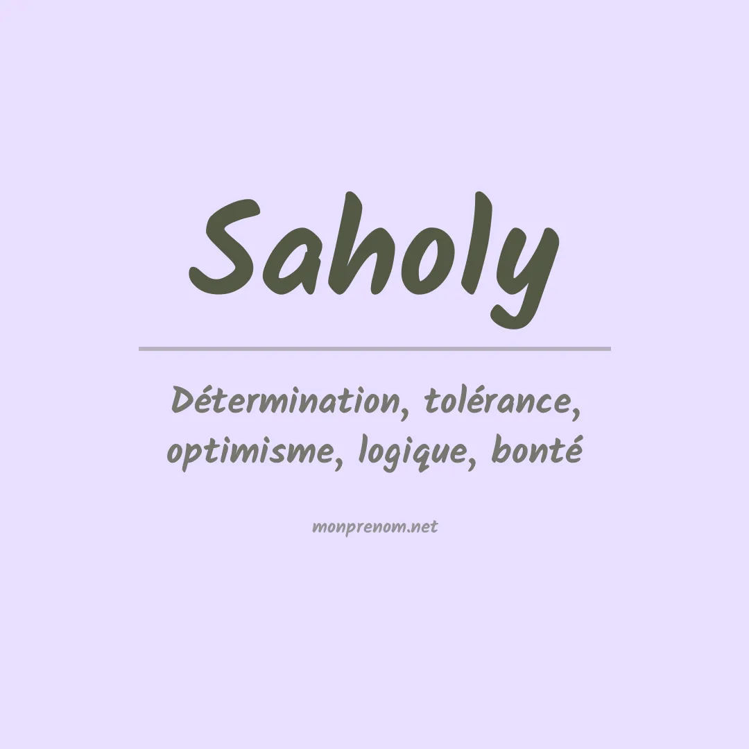Signification du Prénom Saholy Signification du Prénom Saholy