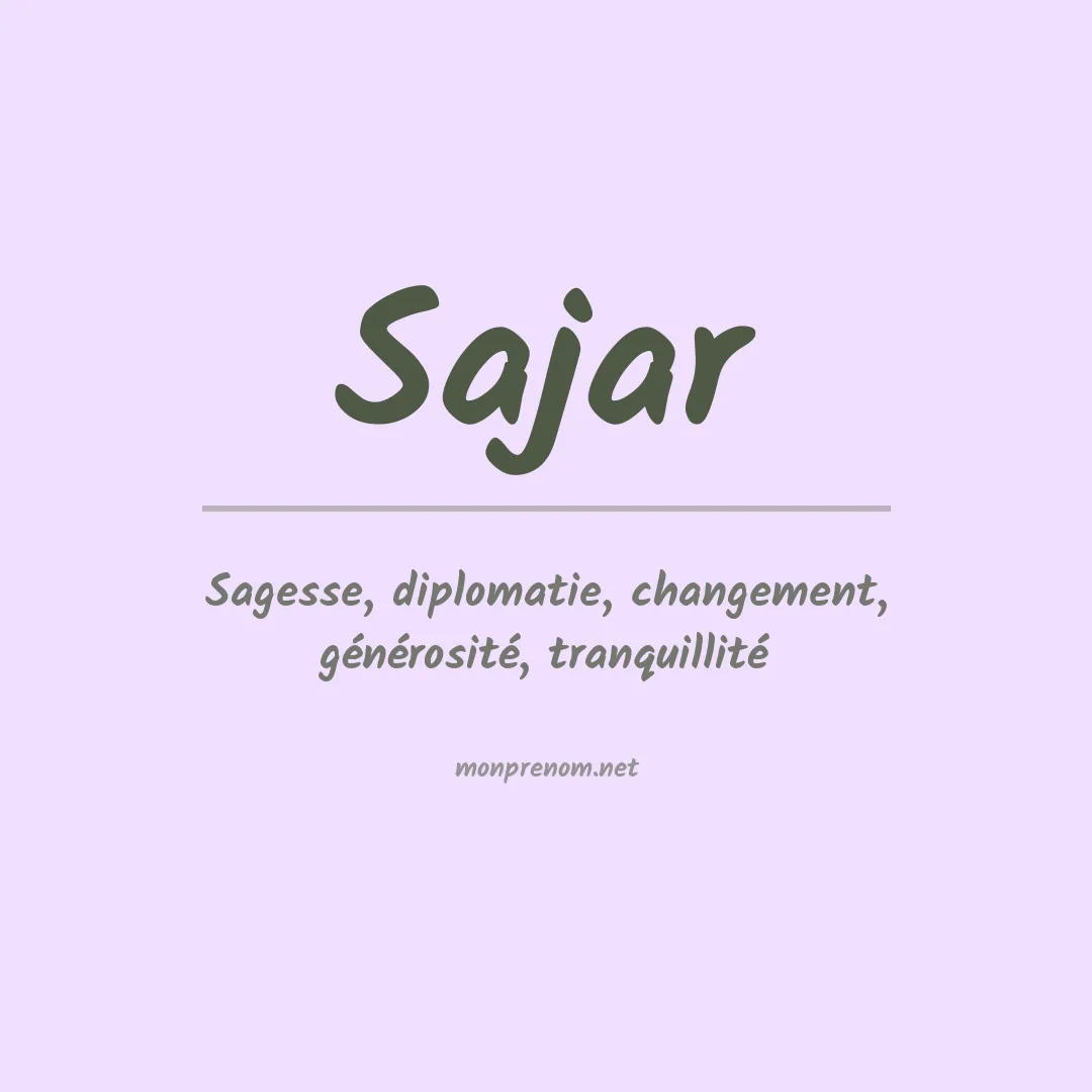 Signification du Prénom Sajar Signification du Prénom Sajar