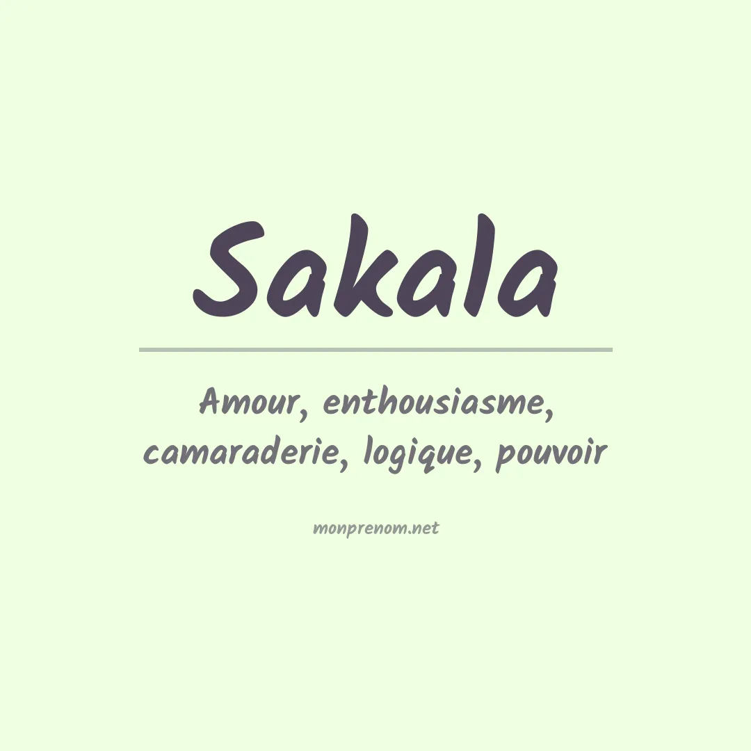 Signification du Prénom Sakala