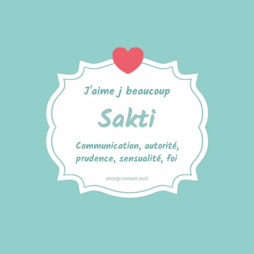 j'aime beaucoup Sakti
