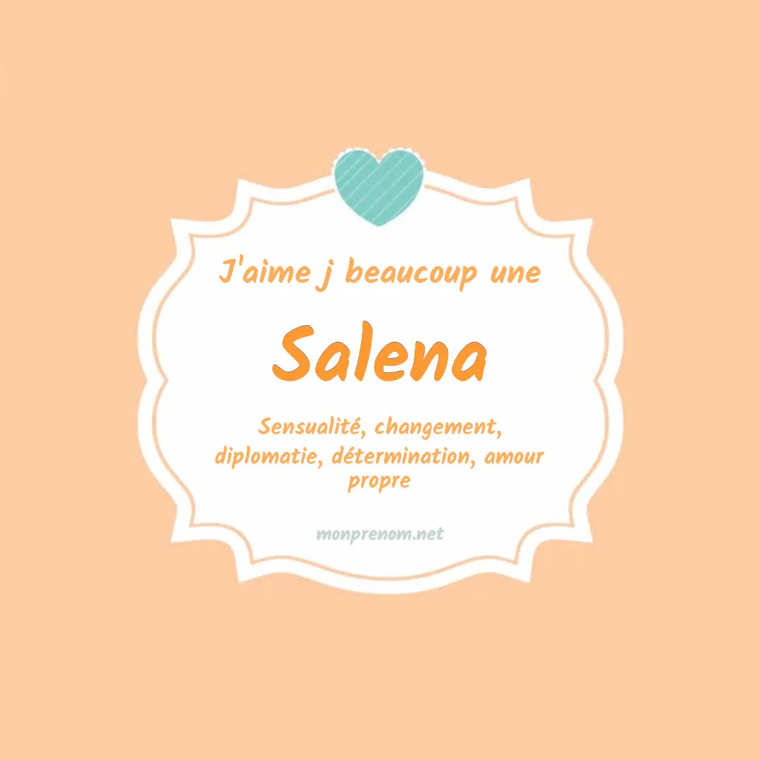 j'aime beaucoup Salena
