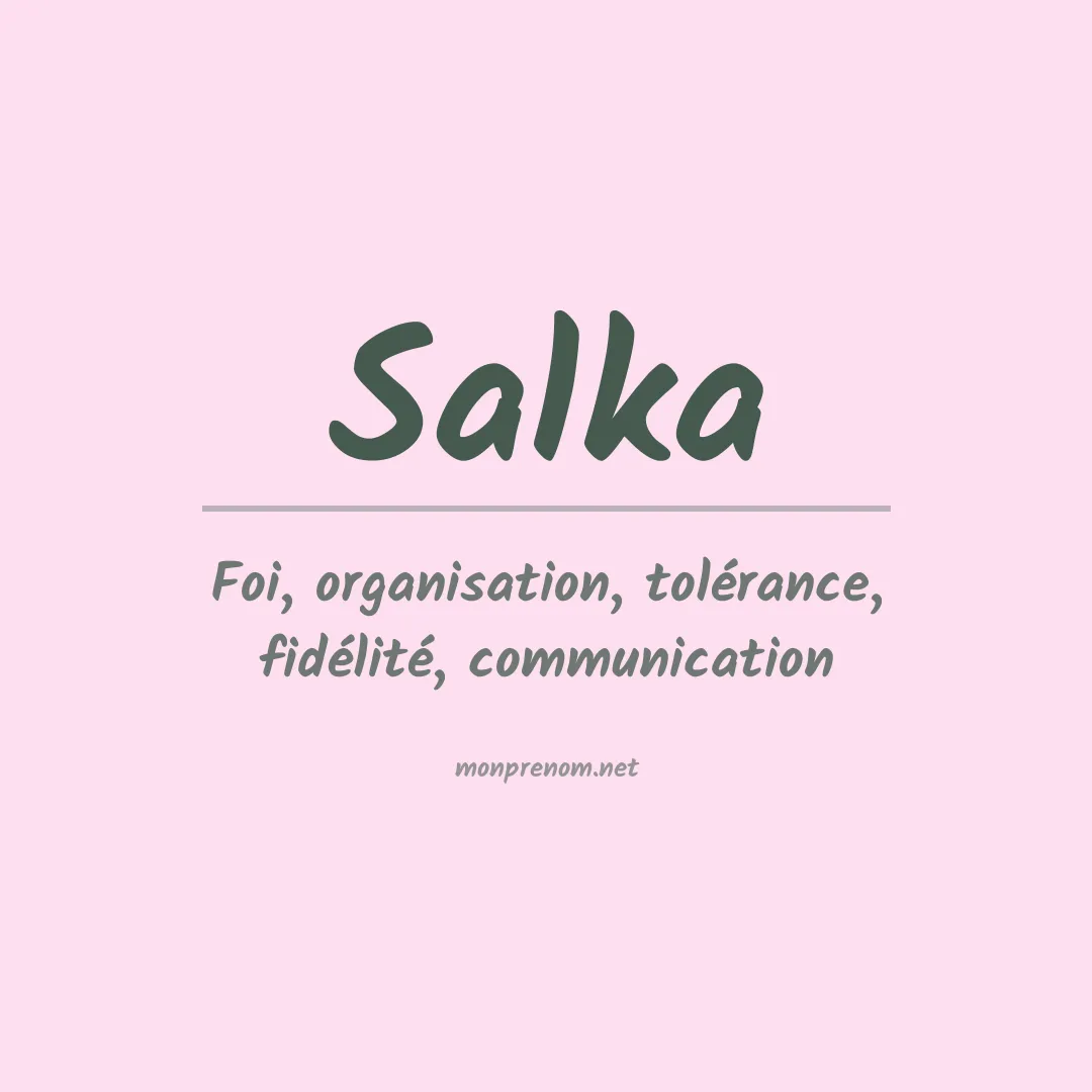 Signification du Prénom Salka Signification du Prénom Salka