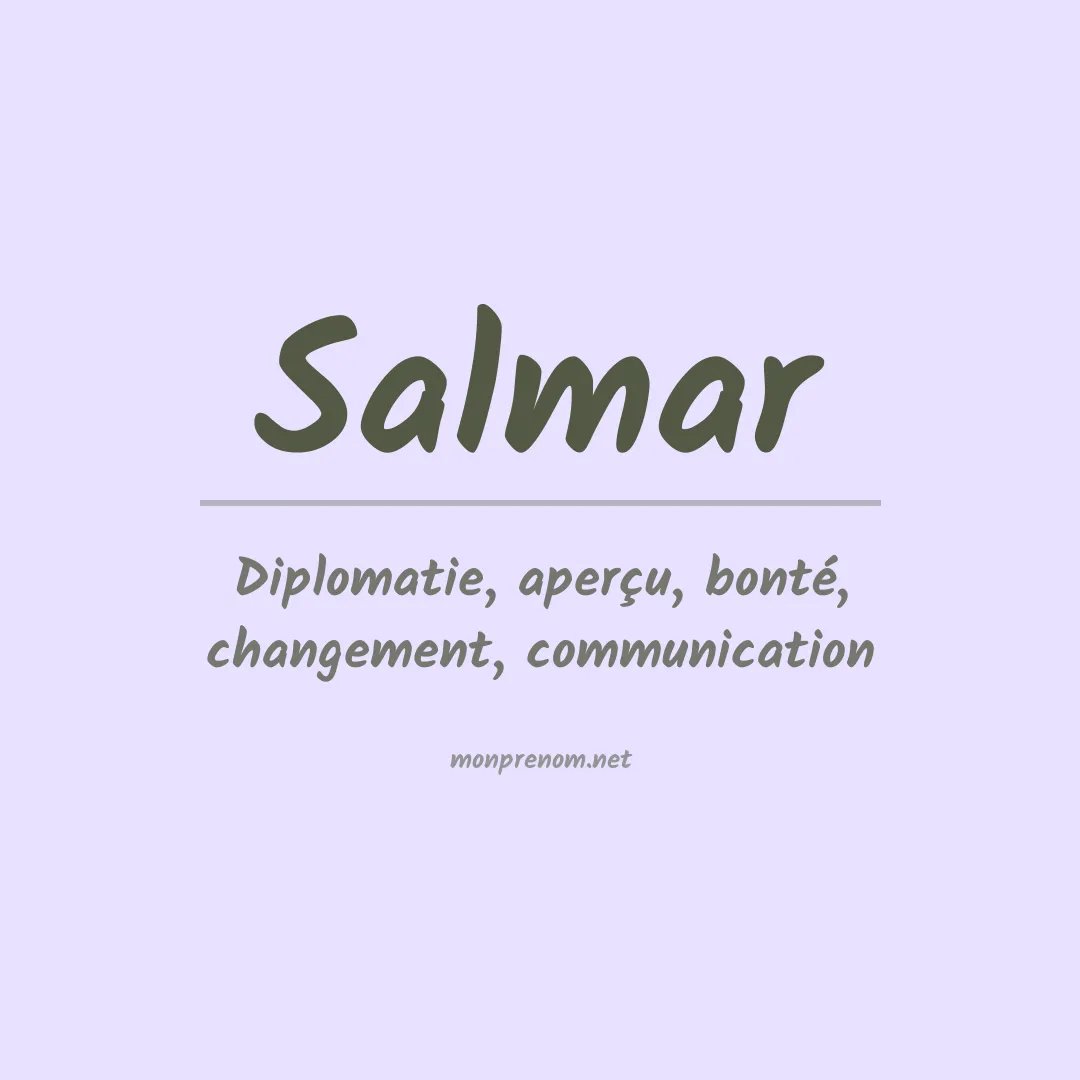 Signification du Prénom Salmar Signification du Prénom Salmar