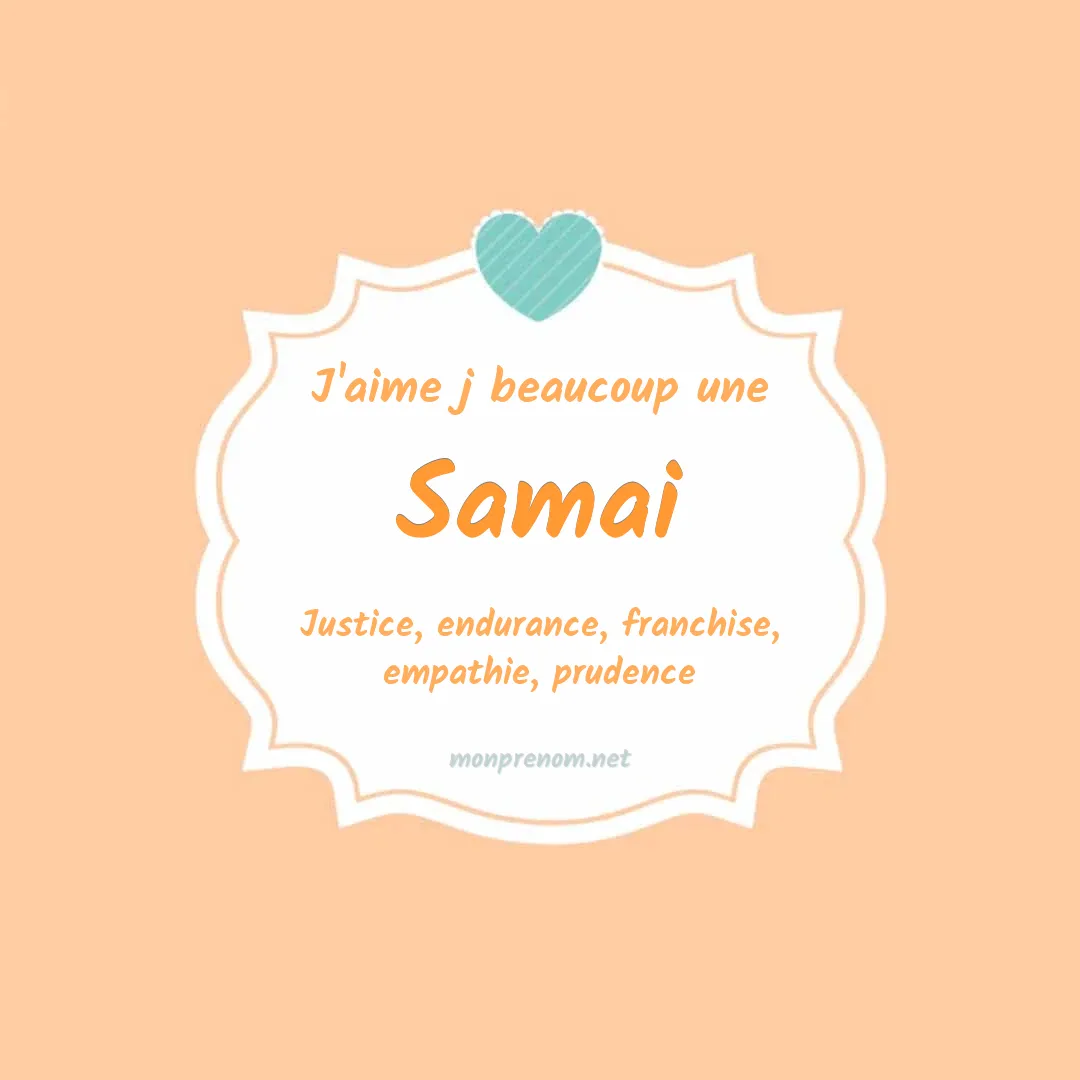 j'aime beaucoup Samai