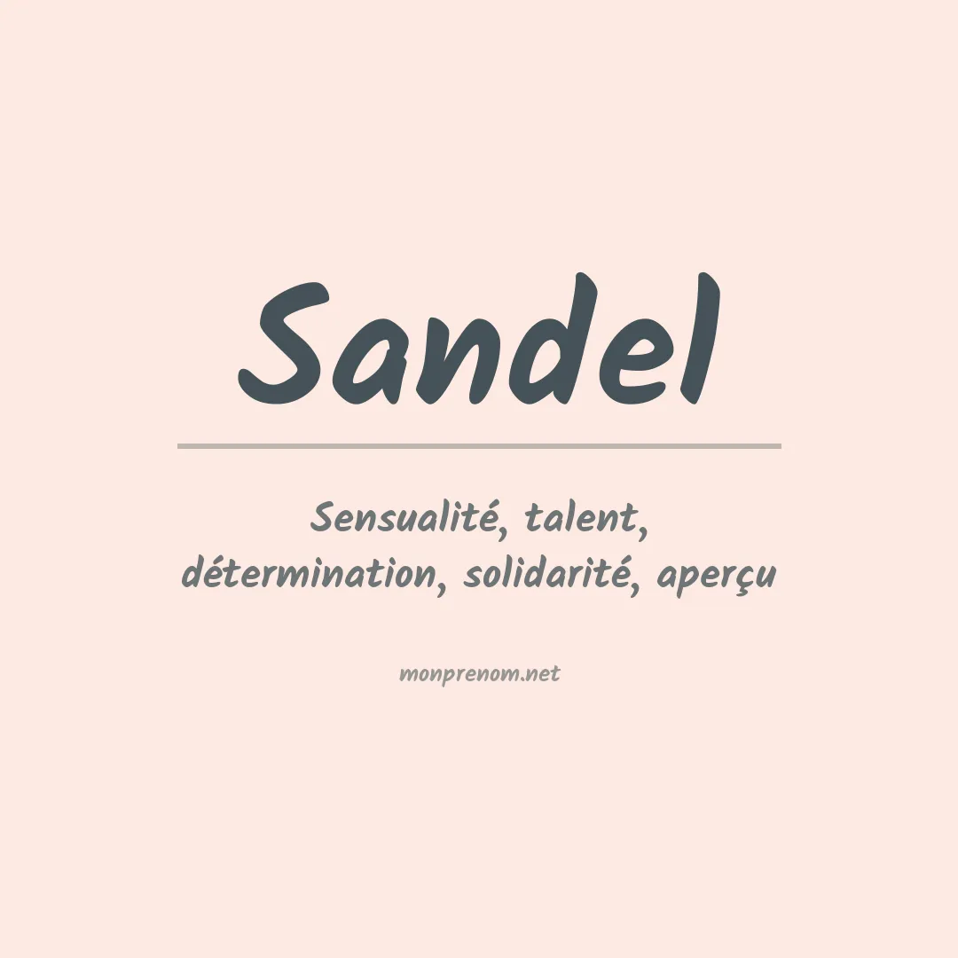 Signification du Prénom Sandel