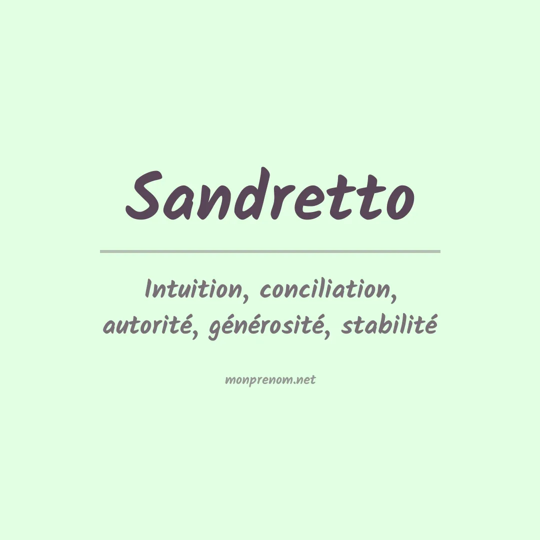 Signification du Prénom Sandretto Signification du Prénom Sandretto
