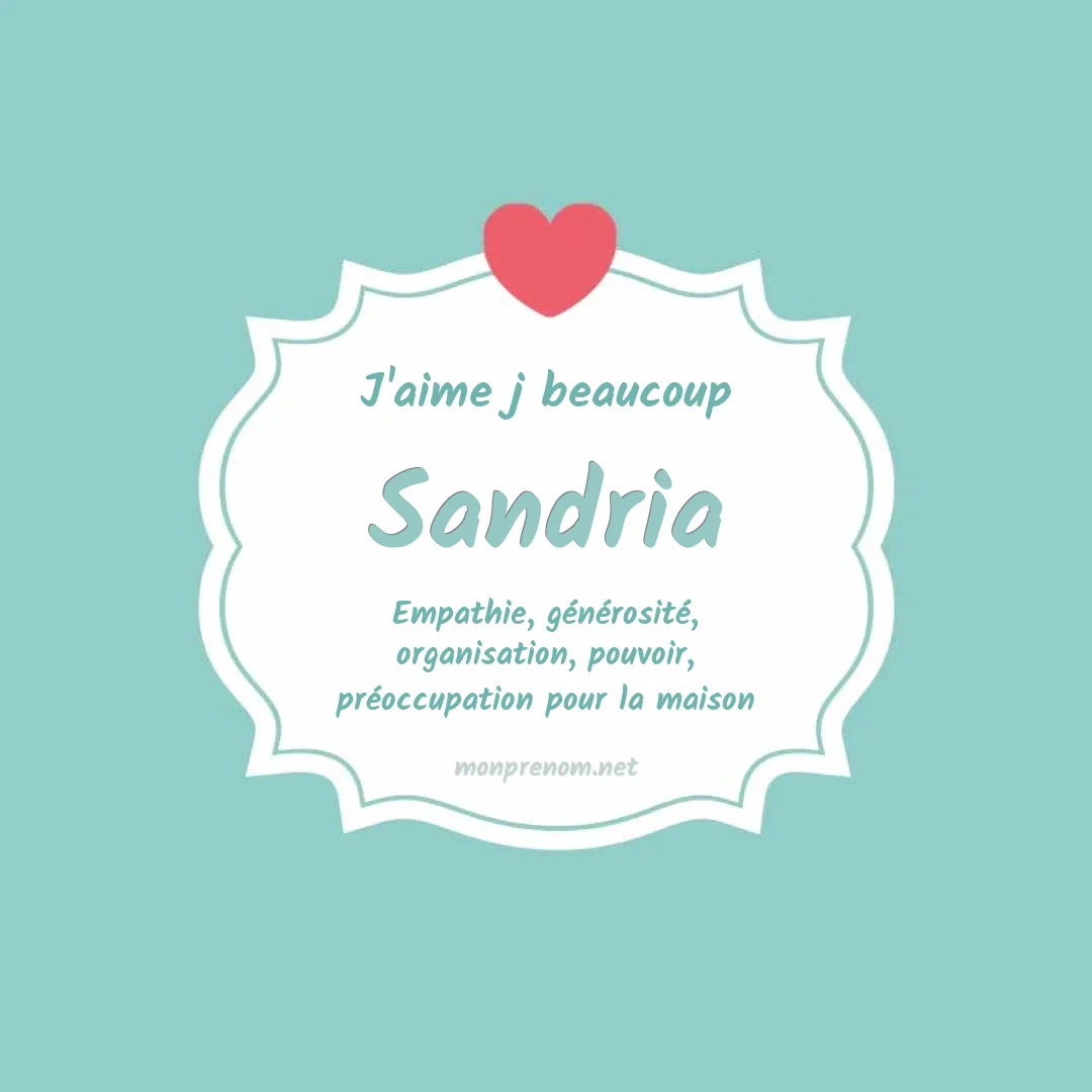 j'aime beaucoup Sandria