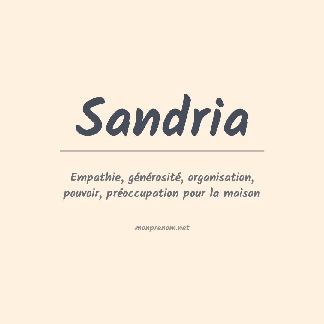 Signification du Prénom Sandria Signification du Prénom Sandria
