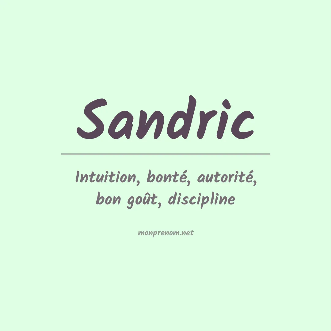 Signification du Prénom Sandric Signification du Prénom Sandric