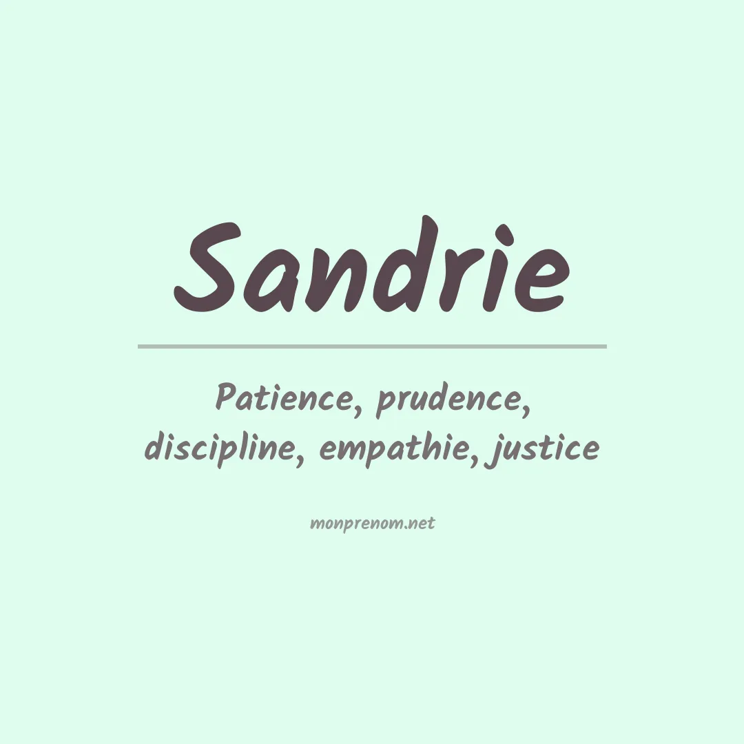 Signification du Prénom Sandrie Signification du Prénom Sandrie