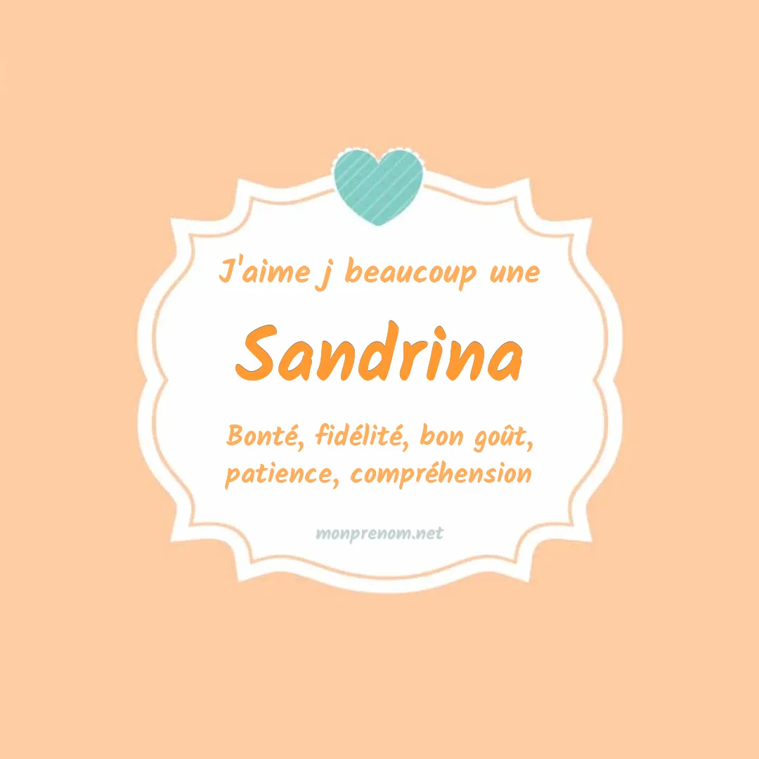 j'aime beaucoup Sandrina