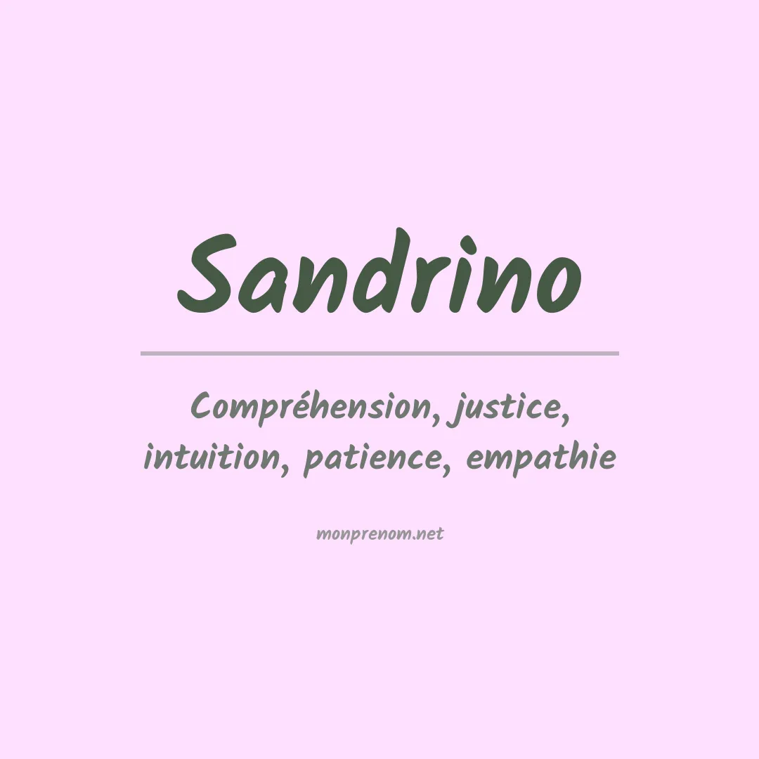 Signification du Prénom Sandrino Signification du Prénom Sandrino