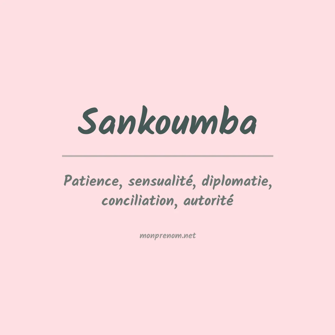 Signification du Prénom Sankoumba Signification du Prénom Sankoumba