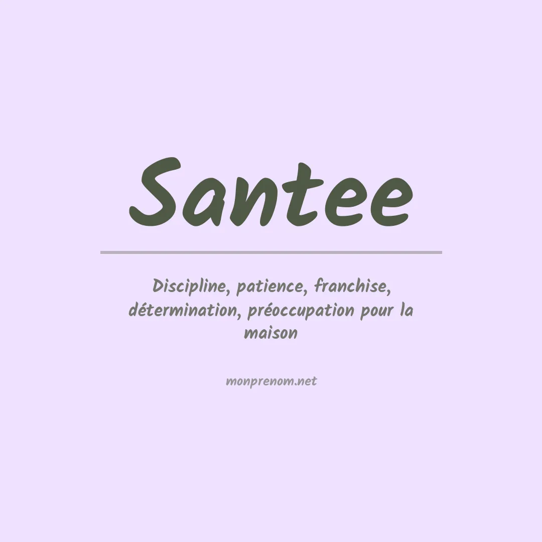 Signification du Prénom Santee
