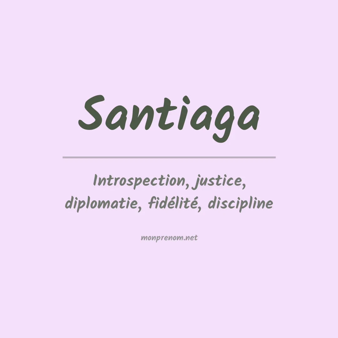 Signification du Prénom Santiaga