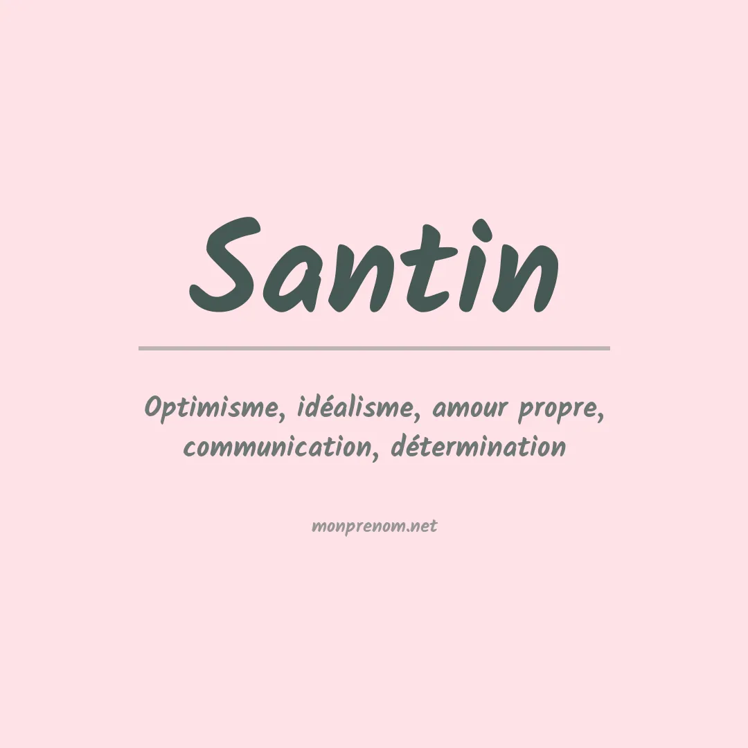 Signification du Prénom Santin