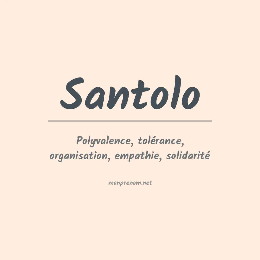 Signification du Prénom Santolo Signification du Prénom Santolo