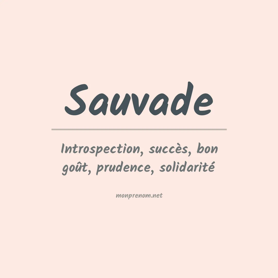Signification du Prénom Sauvade Signification du Prénom Sauvade